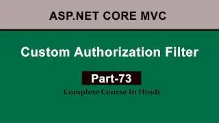Custom Authorization Filter in ASP.NET Core MVC | Step-by-Step Tutorial (Hindi)