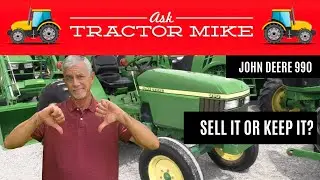 Sell Or Keep This John Deere Tractor With 235 Hours? My Vote: Sell It!