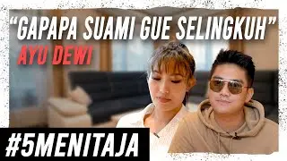 AYU DEWI: GAPAPA SUAMI GUE SELINGKUH BOY! | 