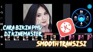 Tutorial bikin pmv di kinemaster smooth transisi | INDONESIA #tutorial