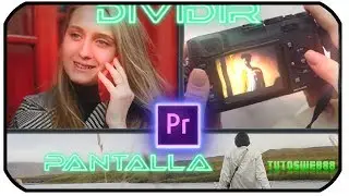 Efecto 📺Pantalla dividida Premiere Pro👉 tutorial colocar varios videos