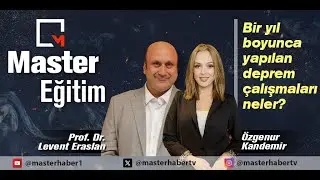 Bir yıl boyunca yapılan deprem çalışmaları neler? | Master Eğitim Deprem Özel Yayını