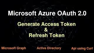 Microsoft API - Get Access Token and Refresh Token