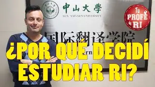 ¿POR QUÉ DECIDÍ ESTUDIAR RELACIONES INTERNACIONALES?