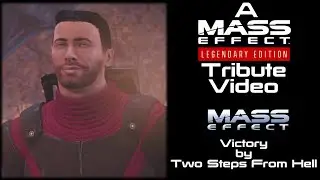 Mass Effect Legendary Edition Tribute Video - Mass Effect 1 - Victory - Two Steps From Hell