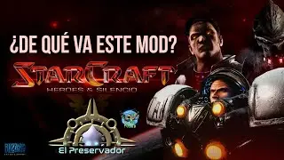 Hablamos del Mod de Starcraft Remastered, Heroes & Silencio