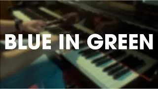 Blue in Green but I take it through all 12 keys