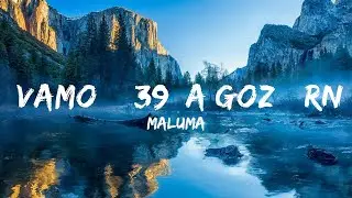 Maluma - Vamo' a Gozárnola | 15min