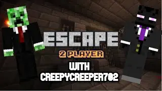 ESCAPE! w/creepycreeper702 | Minecraft Map|