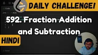 592. Fraction Addition and Subtraction | maths | strings | Leetcode Daily Challenge | DSA | Hindi