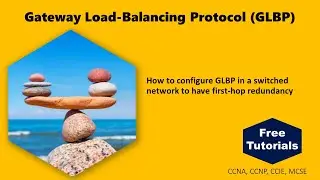 Gateway Load-Balancing Protocol (GLBP)