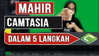 Mahir Camtasia Dalam 5 Langkah Untuk Edit Video YouTuber Pemula