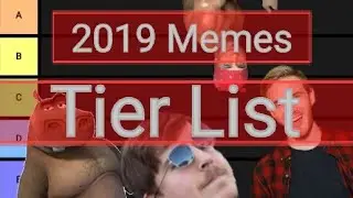 2019 Memes Tier List | _VillagerBro