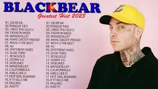 Top Hits Blackbear - Best Songs Of Blackbear Playlist 2023