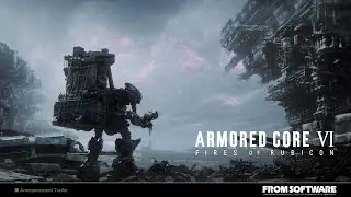 ARMORED CORE VI FIRES OF RUBICON　アナウンスメントトレーラー【The Game Awards 2022】