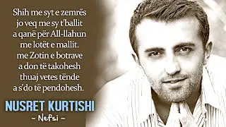 Nusret Kurtishi - Nefsi [official video me tekst]