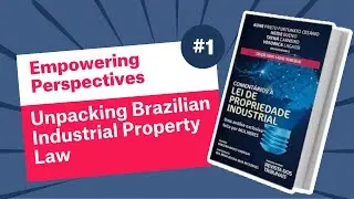Shaping the Future: Discussing Patents and Industrial Designs in Brazil