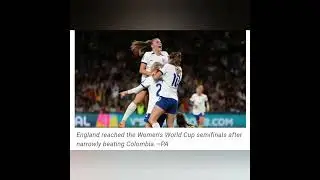 England triumph over Colombia 2-1, securing women world cup semifinals spot #leomessi #sportsnews