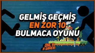 Gelmiş Geçmiş En Zor 10 Bulmaca Oyunu!