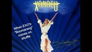 Me when EXO's "Boomerang" comes on shuffle..