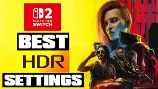 Best HDR Settings - Cyberpunk 2077 Switch 2 - HDR Tech Review - Is HDR Good?