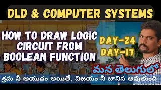 HOW TO DRAW A  LOGIC CIRCUIT DIAGRAM FROM BOOLEAN FUNCTION IN TELUGU | DAY-24 (DLD) | DAY-17 (CS-1)