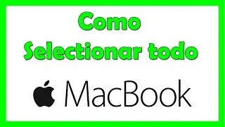 Como seleccionar todo en Mac