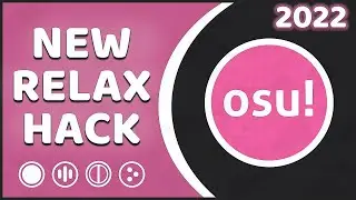 Osu New Relax Hack 2022 | Timewarp + GodMode | Updated