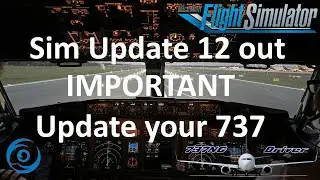SU12 Released! IMPORTANT NOTE to PMDG Captains and First Officers, UPDATE your 737!