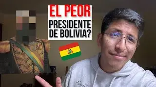 EL PEOR PRESIDENTE DE BOLIVIA ?
