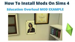 How To Install Education Overhaul Mod For Sims 4 | 2022