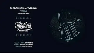 Thodoris Triantafillou - Tora (Original Mix) • [NAZCA003]
