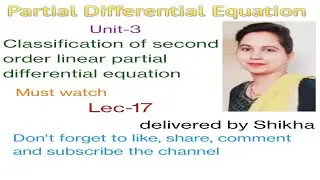 Classification of 2nd order linear Partial diff equation,Example, (BA/ BSc 3rd sem),(Unit3),Lec-17