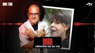 Dani, héroïne de sa vie