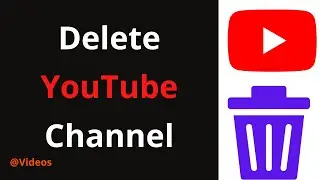 How to Delete YouTube Channel Permanently 2020