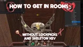 🔥[OP]How to get in Rooms without Lockpicks and Skeleton Key 🔒