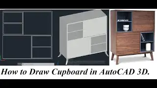 How to draw Cupboard in AutoCAD 3D, and Render for Beginners, 