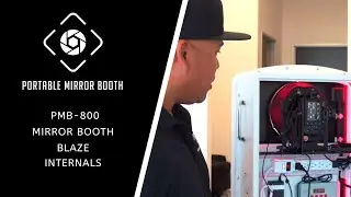 PMB-800 Mirror Booth Blaze Internals