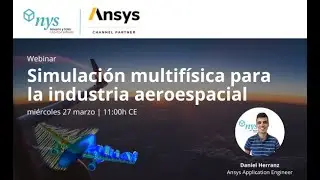 Webinar Ansys | Simulación multifísica para la industria aeroespacial
