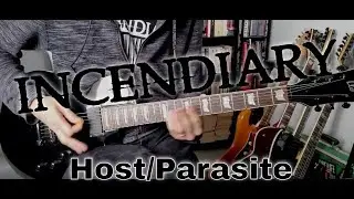 Incendiary - Host/Parasite (Guitar Cover)