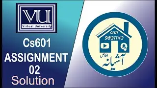 CS601 ASSIGNMENT 02 SOLUTION SPRING 2021