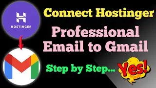 How to Setup Your Hostinger Business Email in Gmail 2023