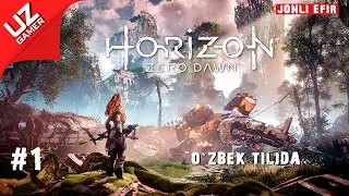 HORIZON Zero Dawn PS4 #1 | ESKI YANGI HIT | O`ZBEK TILIDA