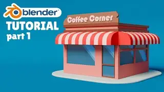 Blender Tutorial - A Coffee Corner for Beginners! (Pt. 1/2)