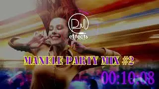 DJ EFFECTS - MANELE PARTY MIX #2❌Manele Club Mix | Piese De Petrecere💃🏻2022❌