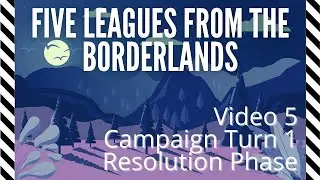 Five Leagues from the Borderlands - Video 5