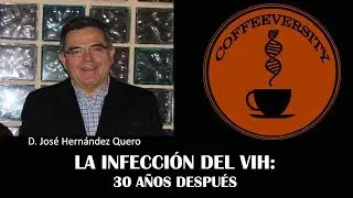 La infección del VIH: 30 años después - José Hernández Quero (13/03/2019)