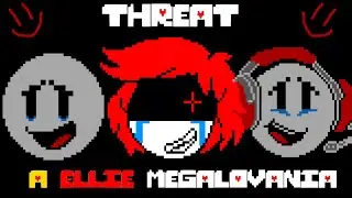 [No Au] Threat  (A Ellie Megalovania) (Song Extended!!)
