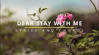 DEAR STAY WITH ME Lyrics & Chords - Dear Orphans