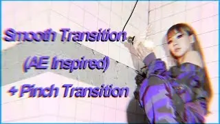 SVP Tutorial | Smooth Transition (AE Inspired) + Pinch Transition